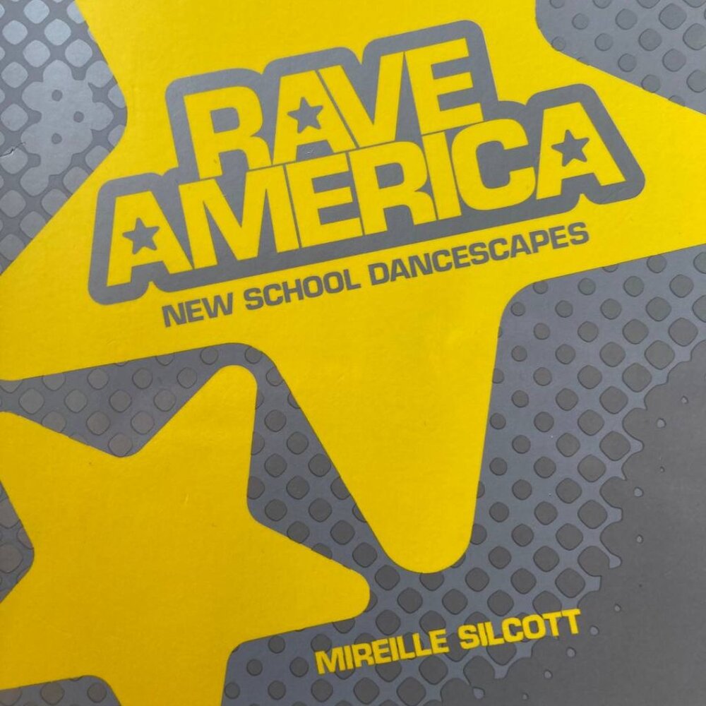 BOOK: Rave America: New School Dancescapes by Mireille Silcott, Paperback